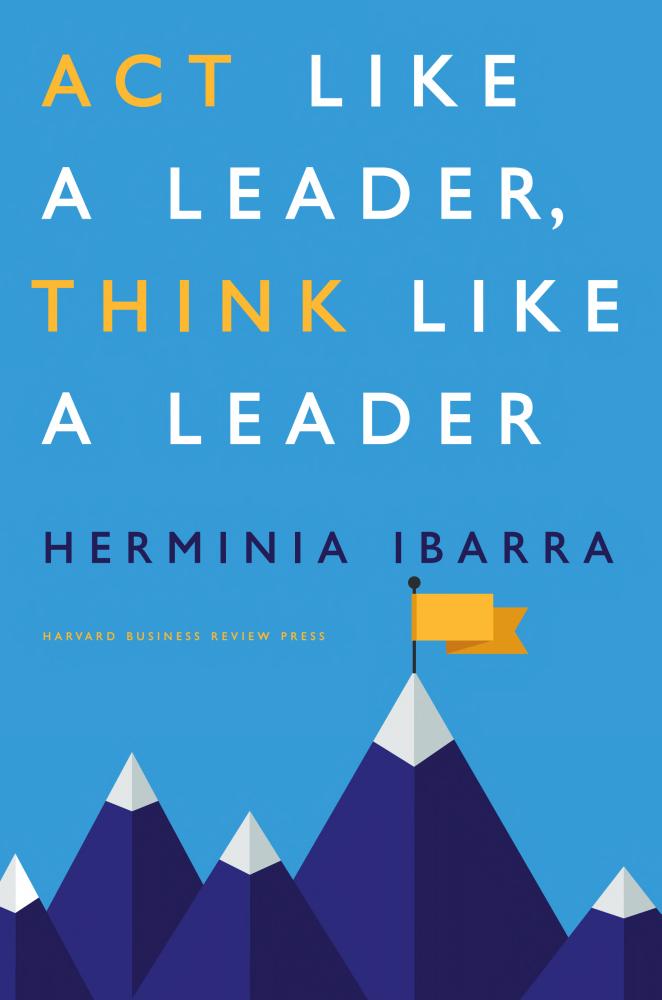Act Like a Leader, Think Like a Leader cover