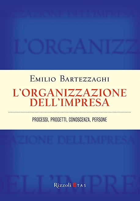 L'organizzazione dell'impresa. Processi, progetti, conoscenza, persone cover
